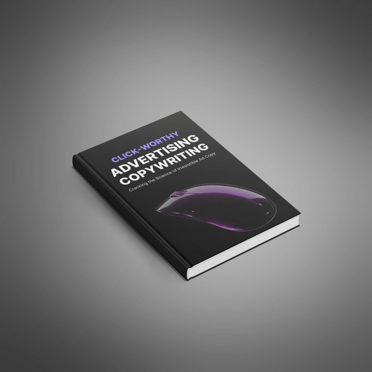 Click-Worthy Advertising Copywriting - Book