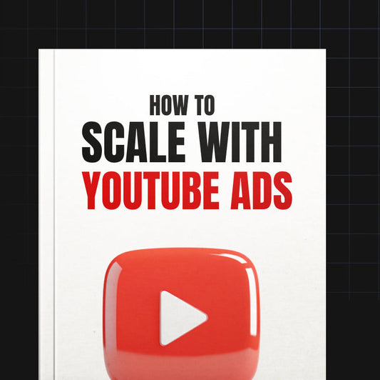 How to Scale with YouTube Ads - Book